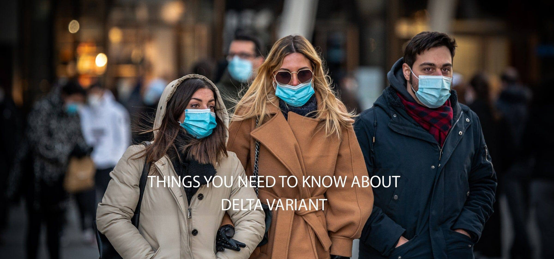 Things you need to know about delta variant