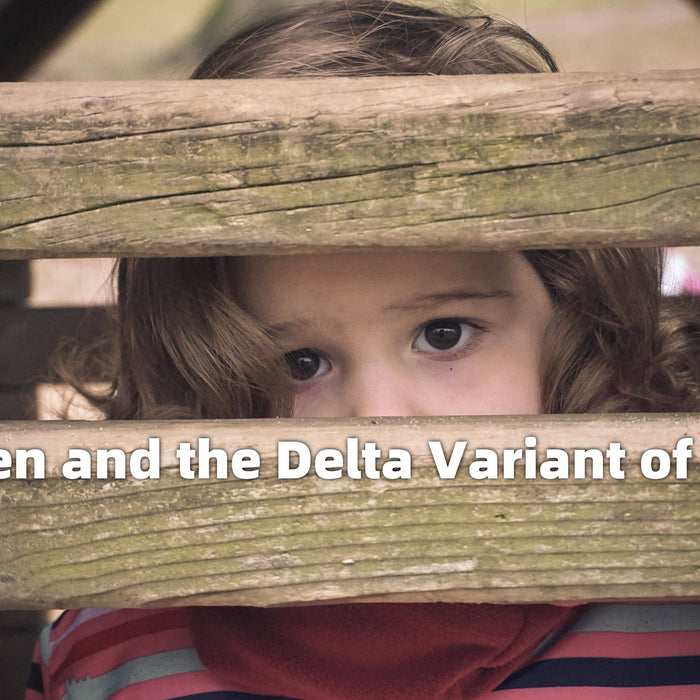 Children and the Delta Variant of COVID