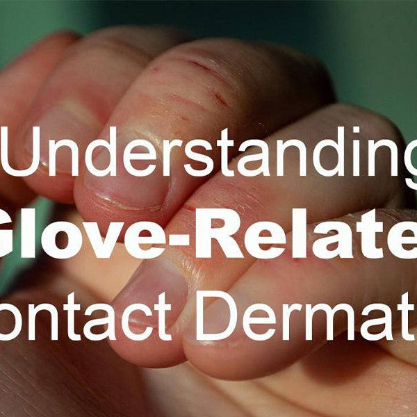 Glove-Related Dermatitis: Understanding the Itch Behind the Gloves - VizoCare